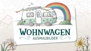 Gmalt Wohnwagen Vorschaubild. Verschiedenste Wohnwagen Malvorlagen und Wohnwagen Ausmalbilder für Jung und Alt